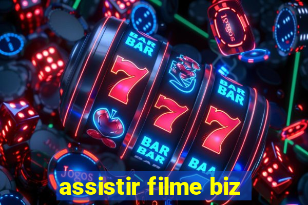 assistir filme biz